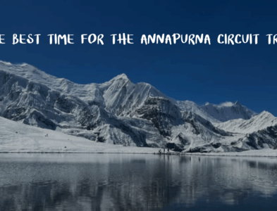 What’s the Best Time for the Annapurna Circuit? Let’s Uncover It